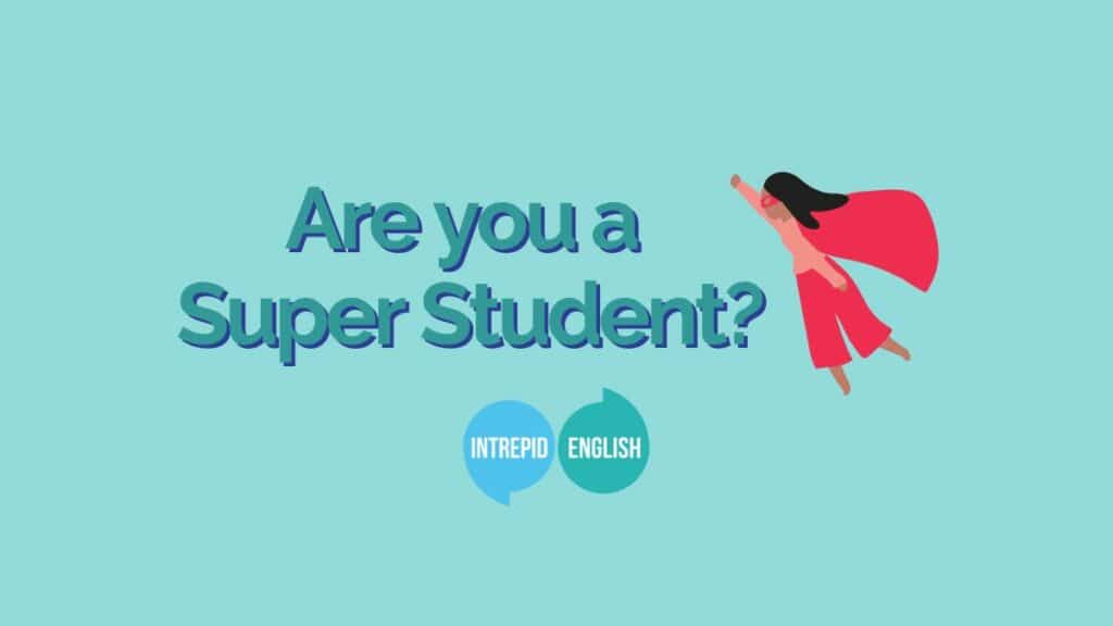 A superhero with a red cape next to text which says 'Are you a Super Student?'