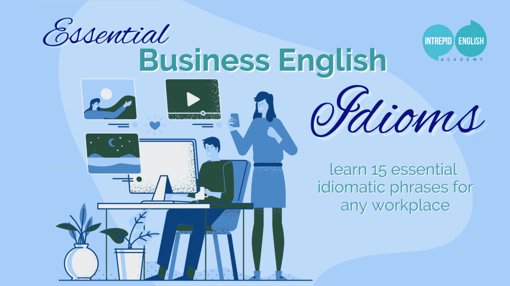 Essential Business English Idioms