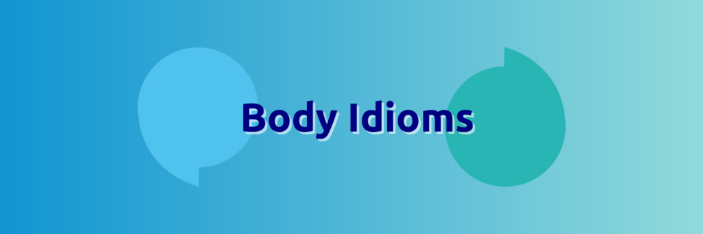 a light blue background with the title 'Body Idioms' written in dark blue bold text